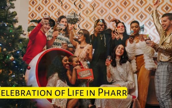 Celebration of Life in Pharr